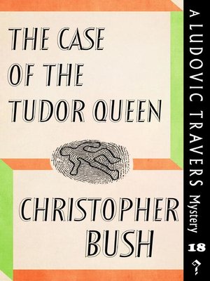 cover image of The Case of the Tudor Queen